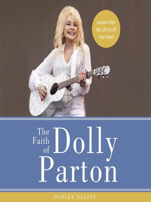 Title details for The Faith of Dolly Parton by Dudley Delffs - Available